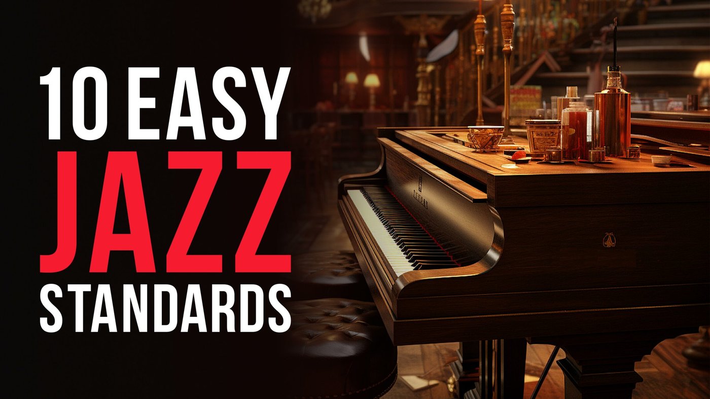 10 Easy Jazz Standards to Learn First Pianote